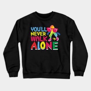you will never walk alone quotation tshirt template funny decor colorful texts person sunglasses sketch Crewneck Sweatshirt